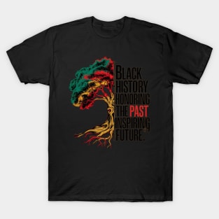 Honoring The Past Inspiring The Future Black History Month T-Shirt